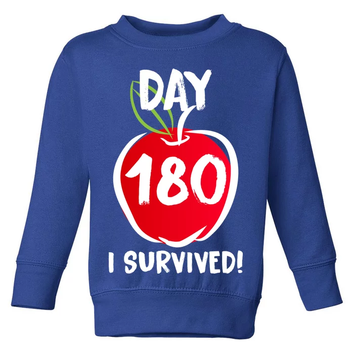 I Survived 180 Days Last Day Of School Toddler Sweatshirt