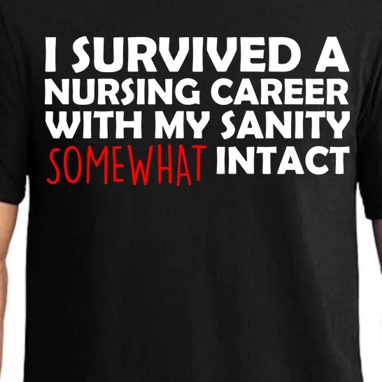 I Survived A Nursing Career With My Sanity Somewhat Intact Pajama Set