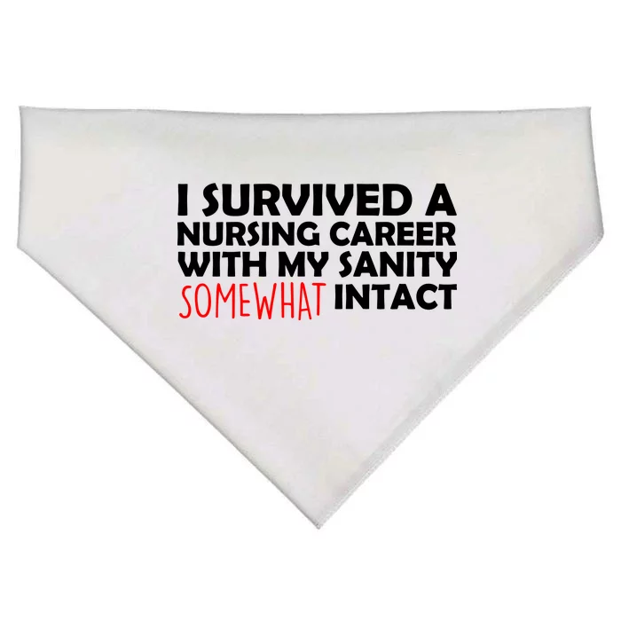 I Survived A Nursing Career With My Sanity Somewhat Intact USA-Made Doggie Bandana