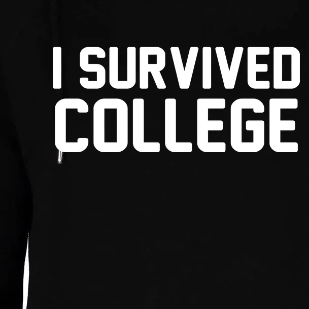 I Survived College Womens Funnel Neck Pullover Hood