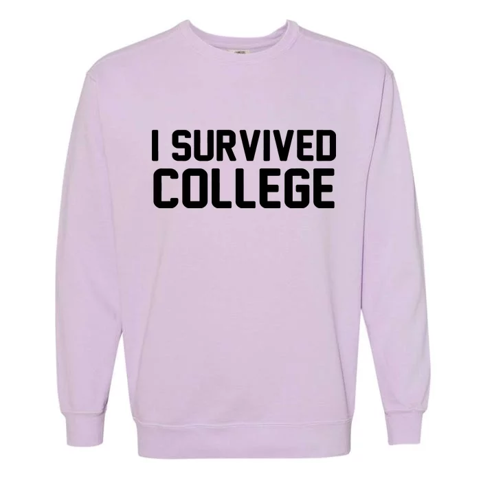 I Survived College Garment-Dyed Sweatshirt