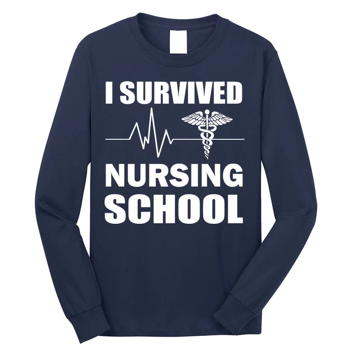 I Survived Nursing School Long Sleeve Shirt