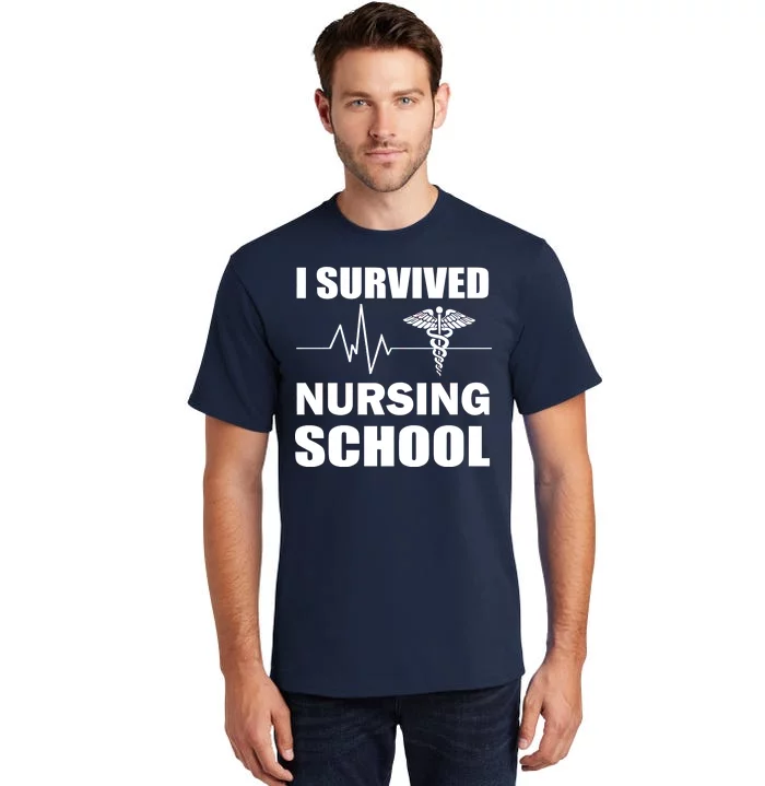 I Survived Nursing School Tall T-Shirt