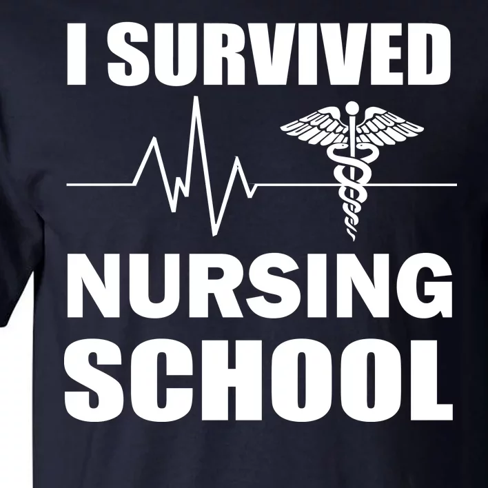 I Survived Nursing School Tall T-Shirt