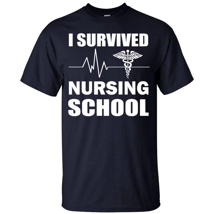 I Survived Nursing School Tall T-Shirt