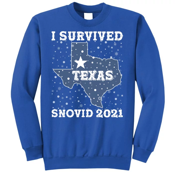 I Survived Snovid 2021Texas Snowstorm Sweatshirt