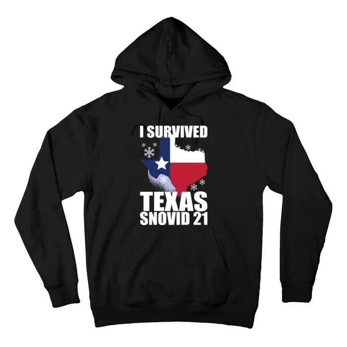 I Survived Texas Snow Storm Blizzard Snovid 21 Tall Hoodie