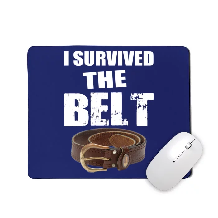 I Survived The Belt Mousepad