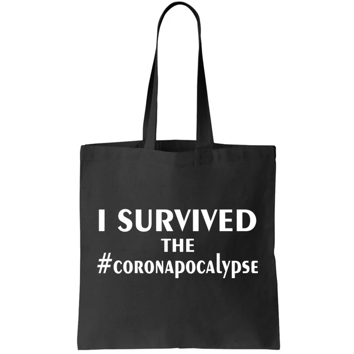 I Survived The Coronapocalypse Tote Bag