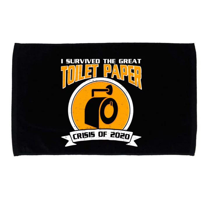 I Survived The Great Toilet Paper Crisis Of 2020 Microfiber Hand Towel