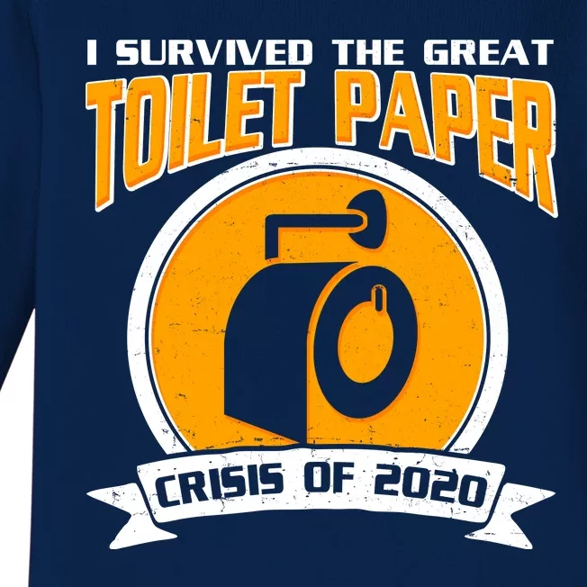 I Survived The Great Toilet Paper Crisis Of 2020 Baby Long Sleeve Bodysuit