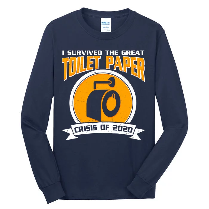 I Survived The Great Toilet Paper Crisis Of 2020 Tall Long Sleeve T-Shirt