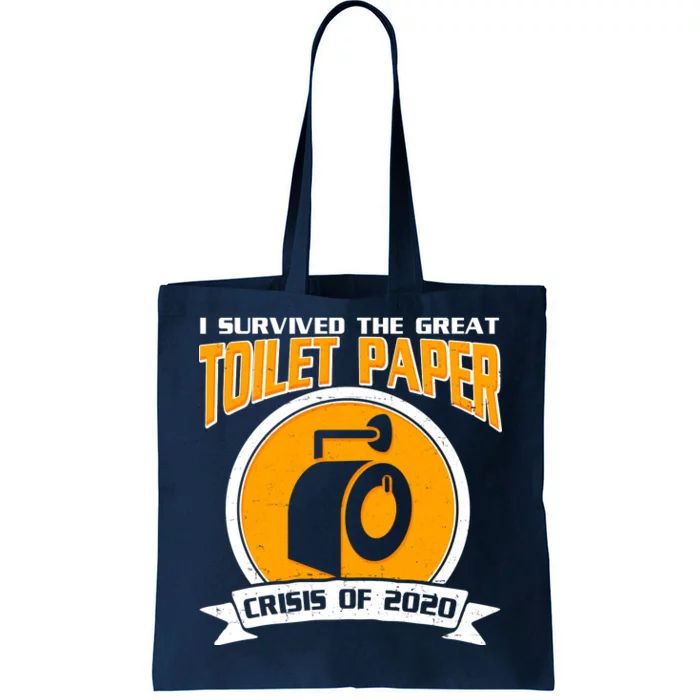 I Survived The Great Toilet Paper Crisis Of 2020 Tote Bag