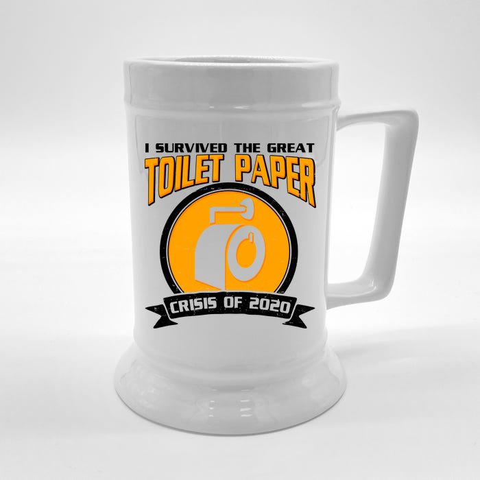 I Survived The Great Toilet Paper Crisis Of 2020 Front & Back Beer Stein