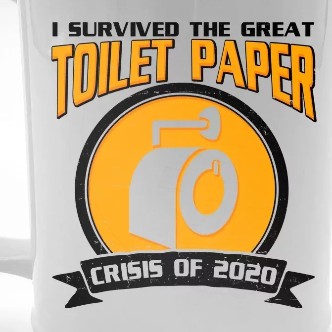 I Survived The Great Toilet Paper Crisis Of 2020 Front & Back Beer Stein