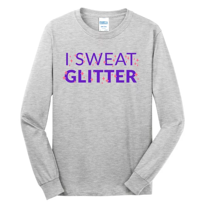 I Sweat Glitter Tall Long Sleeve T-Shirt