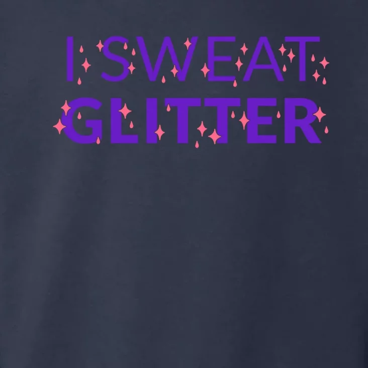 I Sweat Glitter Toddler Hoodie