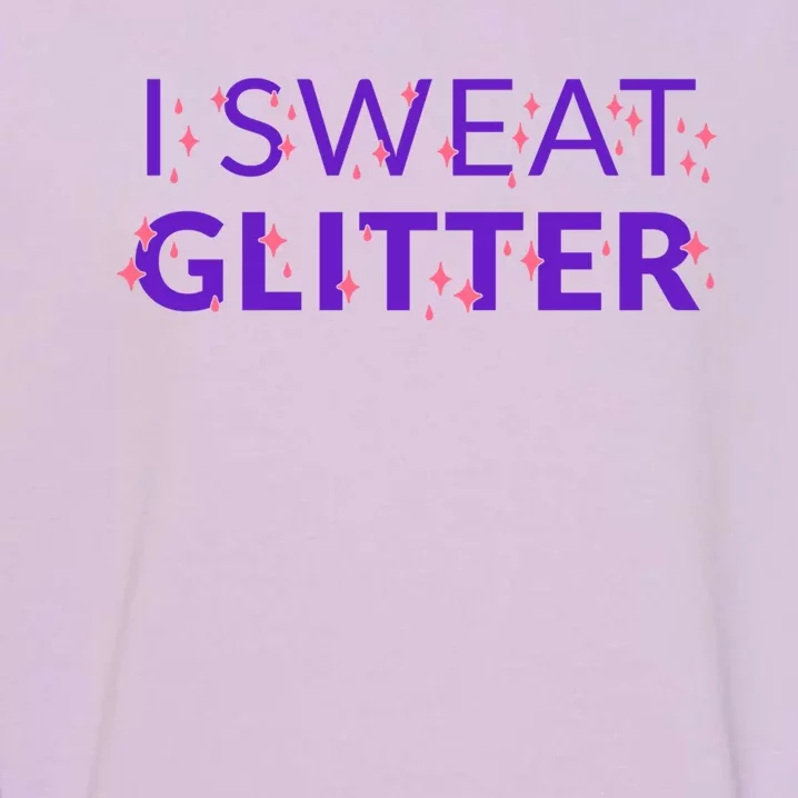 I Sweat Glitter Garment-Dyed Sweatshirt