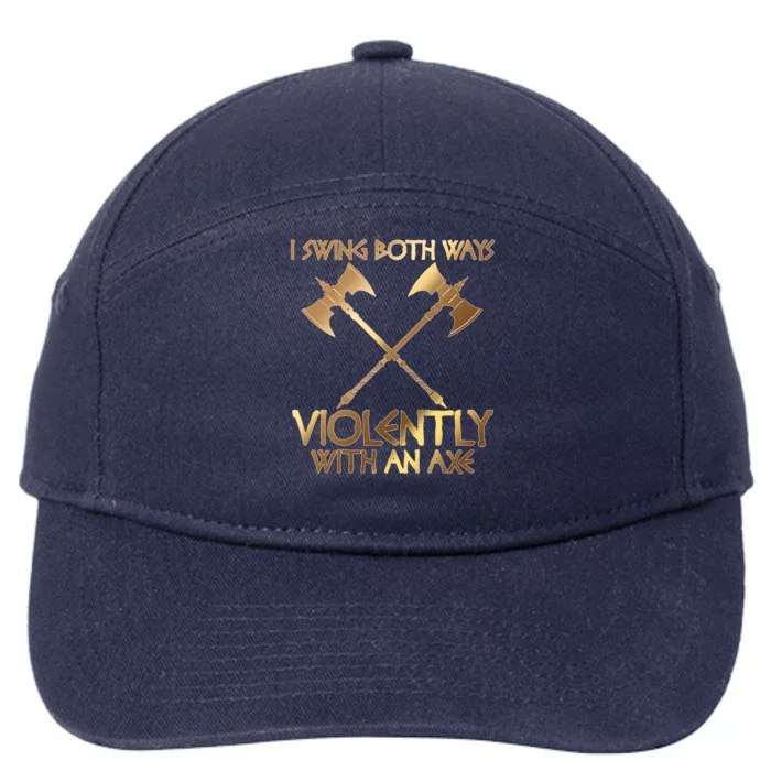 I Swing Both Ways Violently With An Axe 7-Panel Snapback Hat