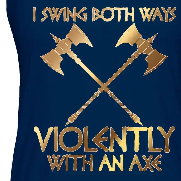 I Swing Both Ways Violently With An Axe Ladies Essential Flowy Tank