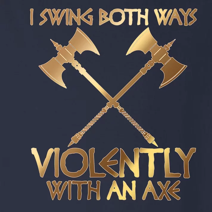 I Swing Both Ways Violently With An Axe Toddler Long Sleeve Shirt