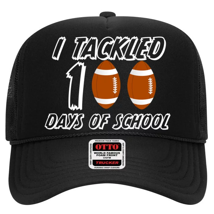 I Tackled 100 Days Of school High Crown Mesh Trucker Hat