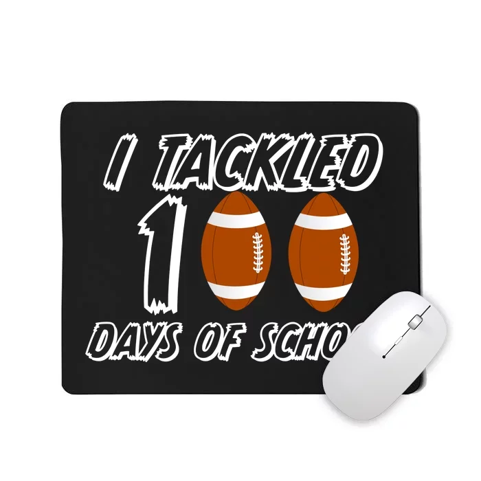 I Tackled 100 Days Of school Mousepad