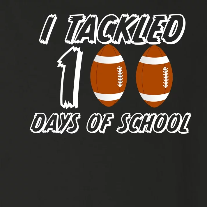 I Tackled 100 Days Of school Toddler Long Sleeve Shirt