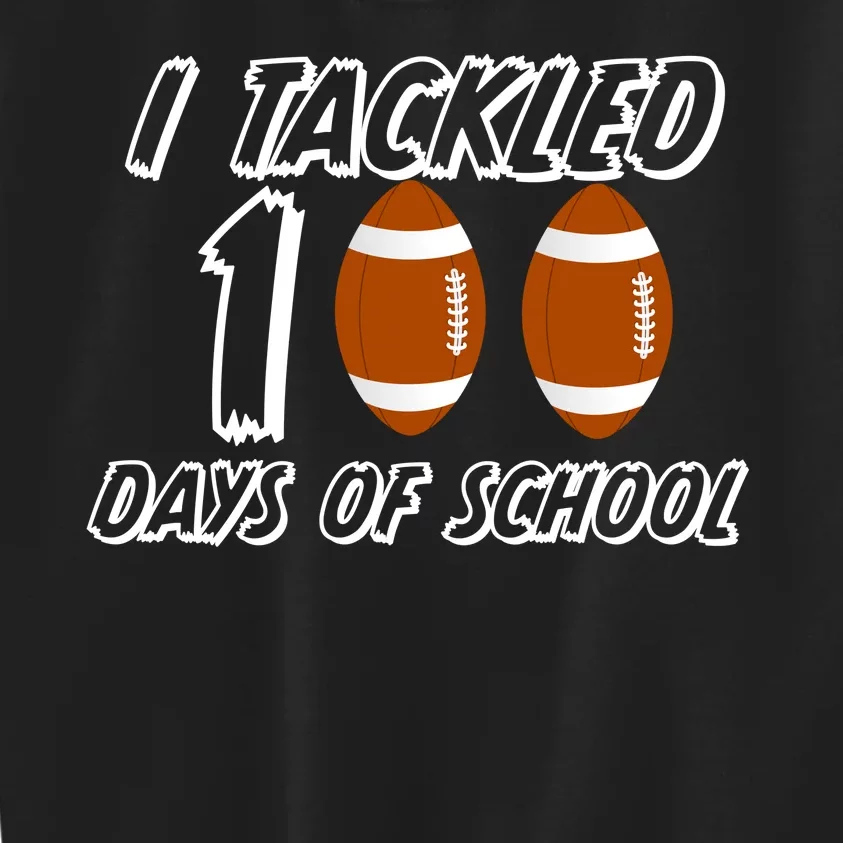 I Tackled 100 Days Of school Kids Sweatshirt