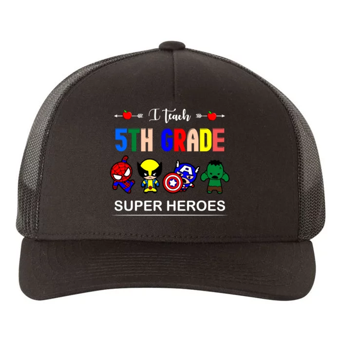 I Teach 5th Grade Superheroes Yupoong Adult 5-Panel Trucker Hat