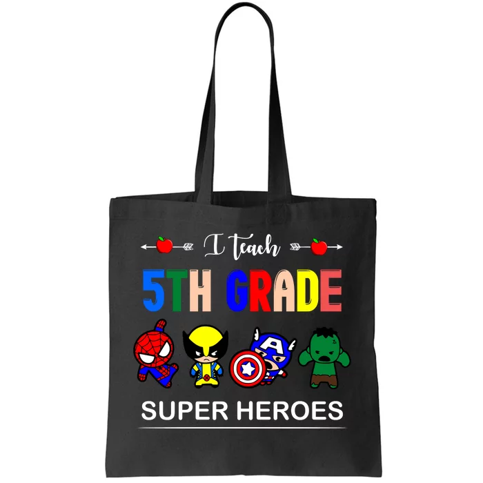 I Teach 5th Grade Superheroes Tote Bag