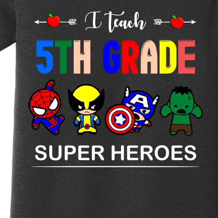 I Teach 5th Grade Superheroes Baby Bodysuit