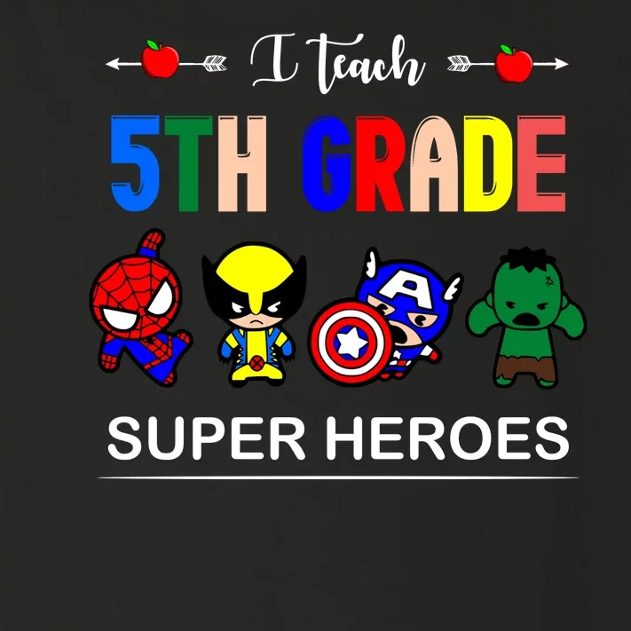 I Teach 5th Grade Superheroes Toddler Long Sleeve Shirt