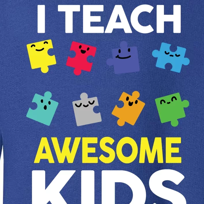 I Teach Awesome Kids Toddler Sweatshirt