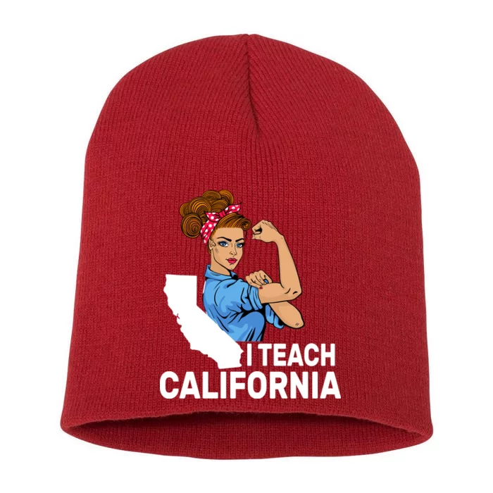 I Teach California State Union Teacher Strike Short Acrylic Beanie