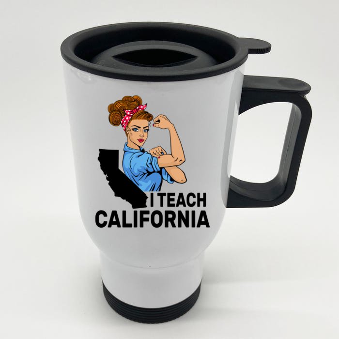 I Teach California State Union Teacher Strike Front & Back Stainless Steel Travel Mug