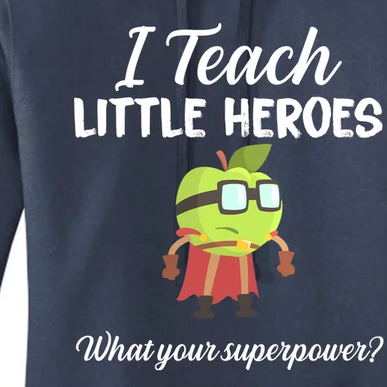 I Teach Little Heroes Women's Pullover Hoodie