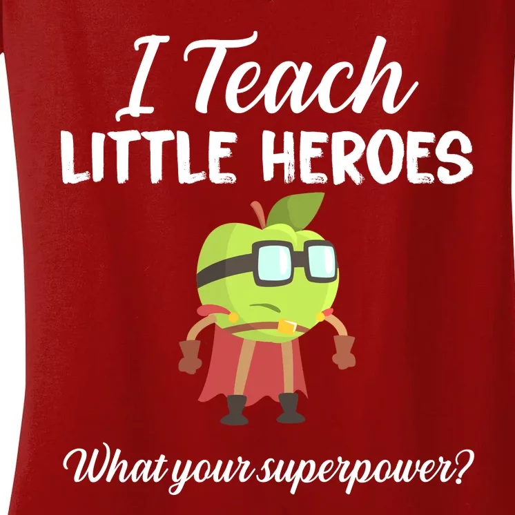 I Teach Little Heroes Women's V-Neck T-Shirt