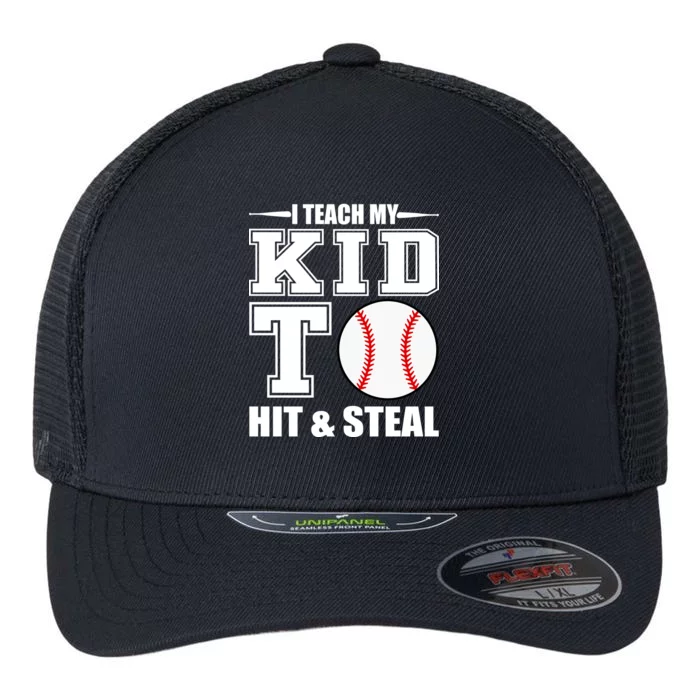 I Teach My Kid To Hit & Steal Baseball Flexfit Unipanel Trucker Cap