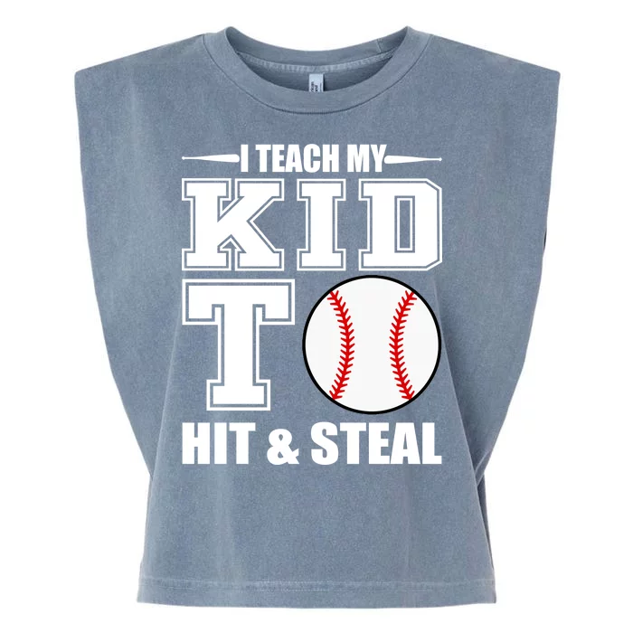 I Teach My Kid To Hit & Steal Baseball Garment-Dyed Women's Muscle Tee