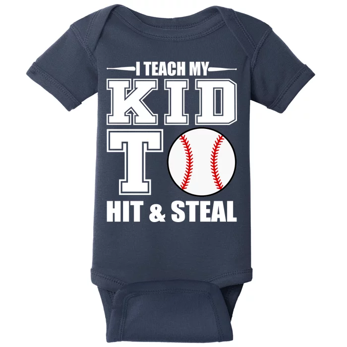 I Teach My Kid To Hit & Steal Baseball Baby Bodysuit