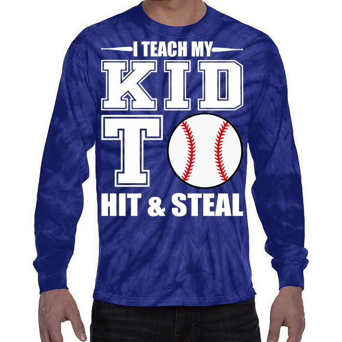 I Teach My Kid To Hit & Steal Baseball Tie-Dye Long Sleeve Shirt