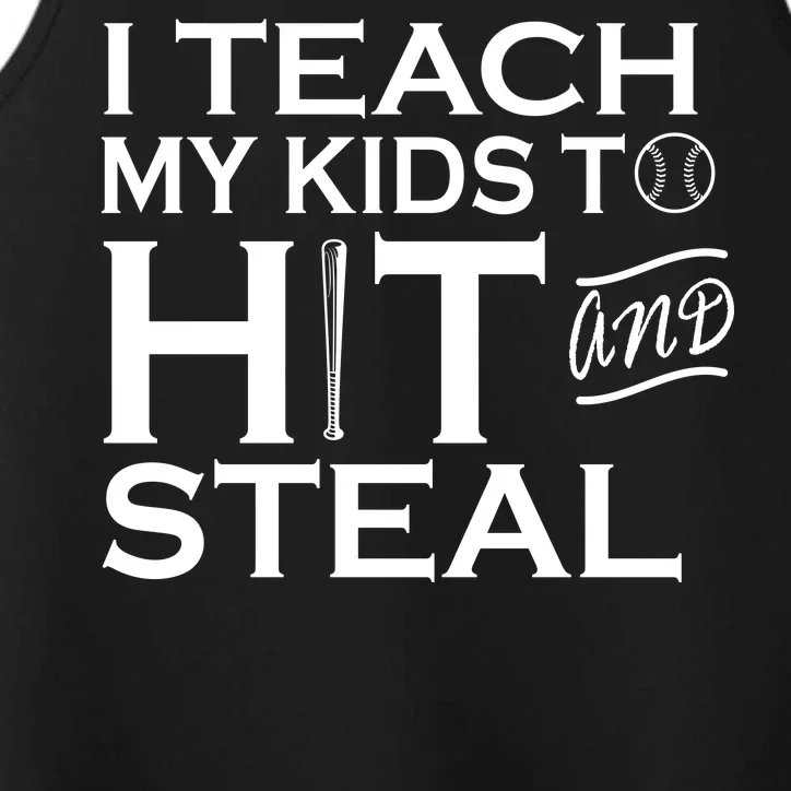 I Teach My Kids To Hit And Steal Performance Tank