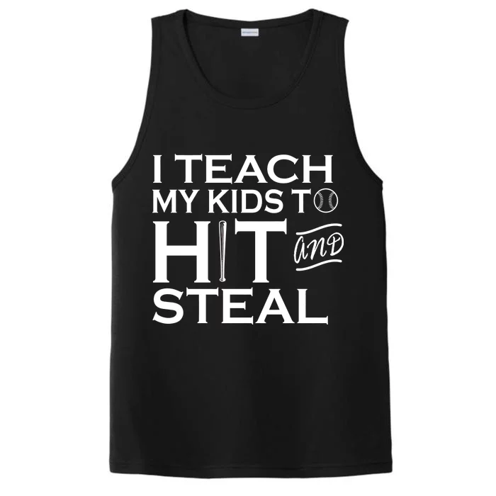 I Teach My Kids To Hit And Steal Performance Tank