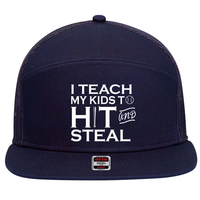 I Teach My Kids To Hit And Steal 7 Panel Mesh Trucker Snapback Hat