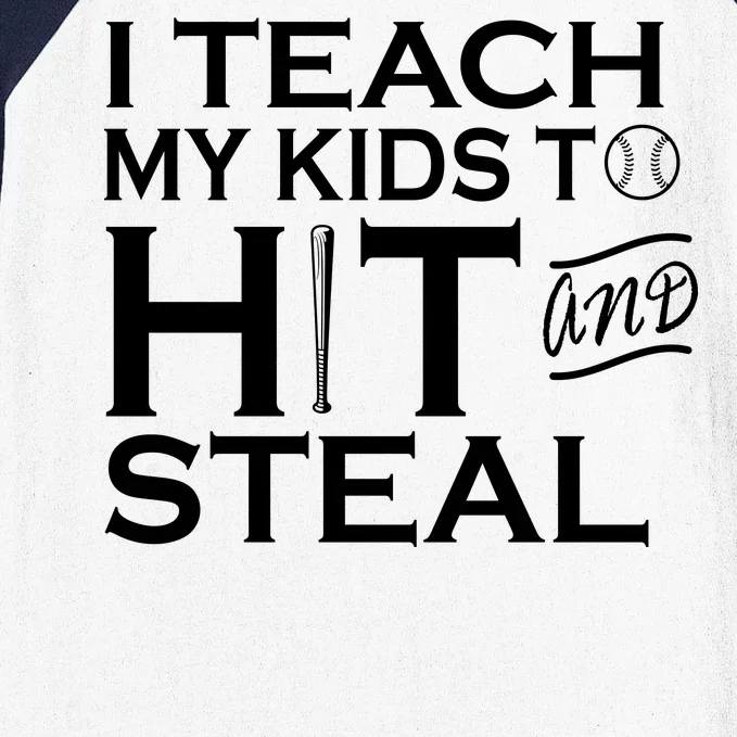 I Teach My Kids To Hit And Steal Baseball Sleeve Shirt