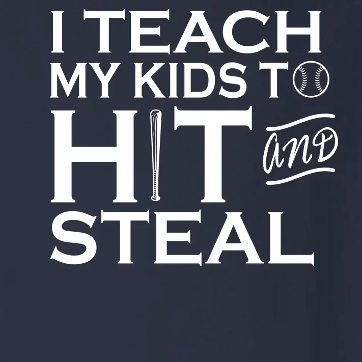 I Teach My Kids To Hit And Steal Toddler Long Sleeve Shirt