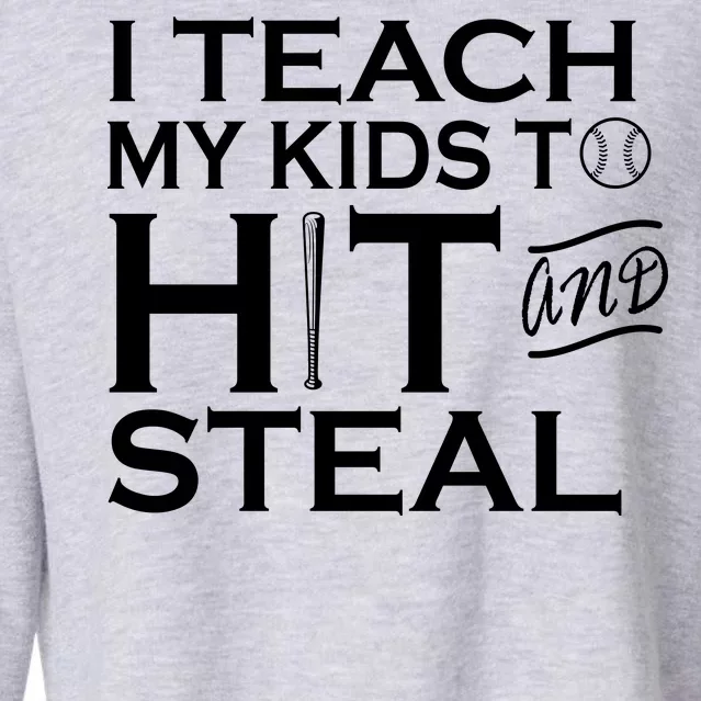 I Teach My Kids To Hit And Steal Cropped Pullover Crew