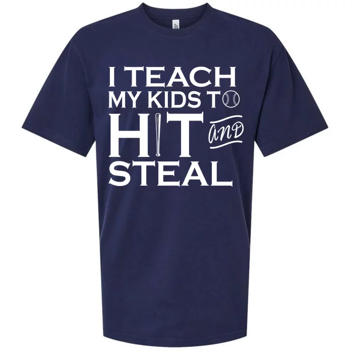 I Teach My Kids To Hit And Steal Sueded Cloud Jersey T-Shirt