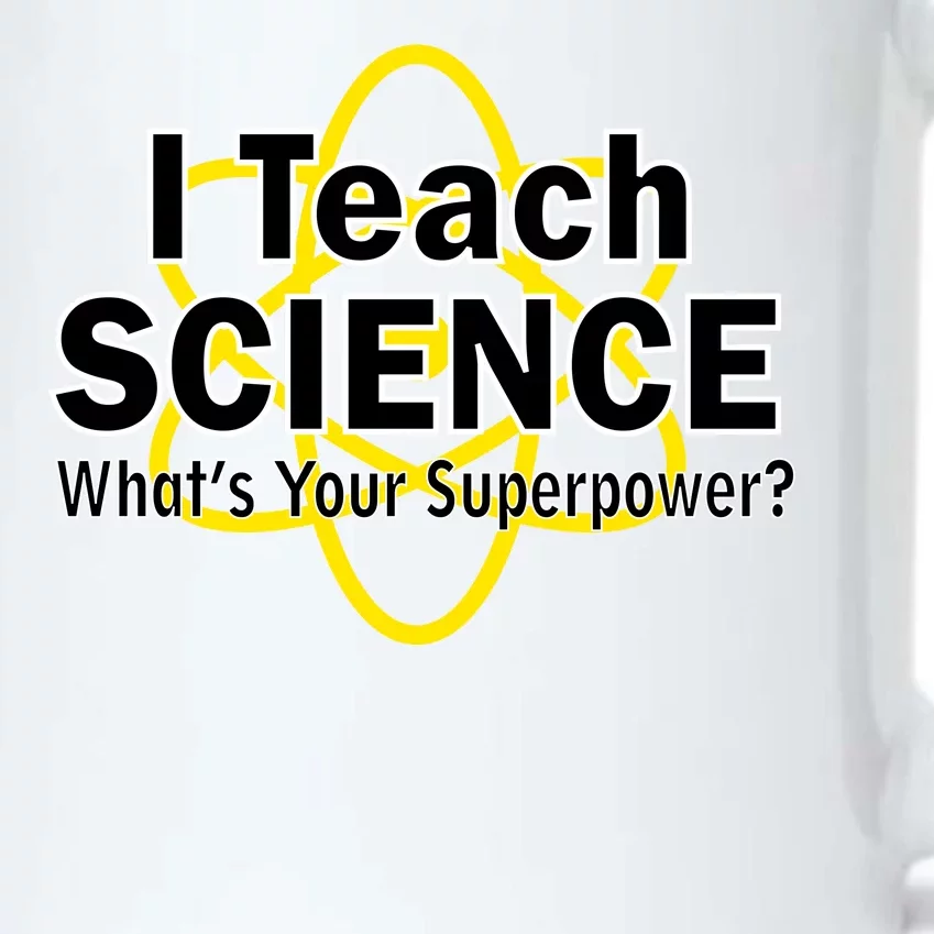 I Teach Science What's Your Superpower? Black Color Changing Mug